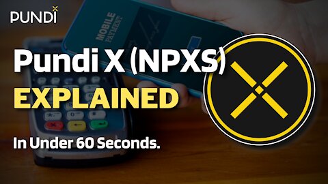 What is Pundi X (NPXS)? | Pundi X Explained in Under 60 Seconds
