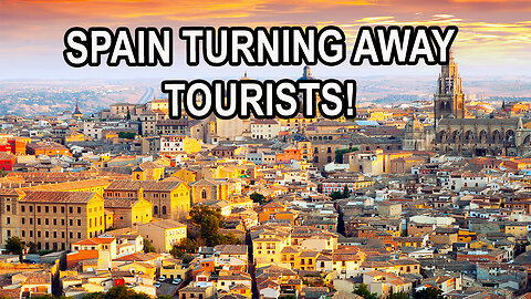 SPAIN... Why they don't want the tourists?! Read on 28 July 2024