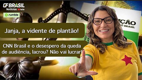 Janja, a vidente de plantão. CNN Brasil e o desespero da queda de audiência, lacrou? Não vai lucrar!