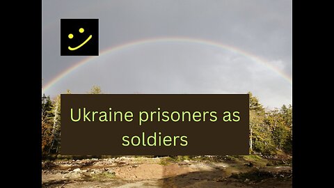 Ukraine prisoners as soldiers