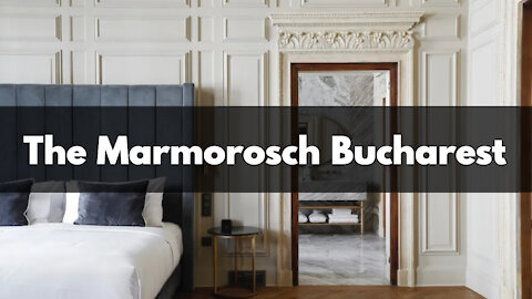 The Marmorosch Bucharest, Autograph Collection - Luxury Hotel in Romania