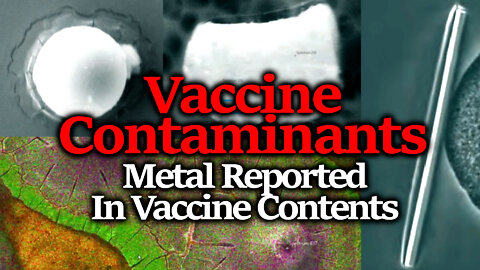 Metal Found In Vaccines?! New Report Alleges Metallic Contaminants In Certain Vax Vials