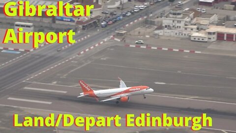 easyJet Edinburgh Flight Landing/Depart at Gibraltar Airport