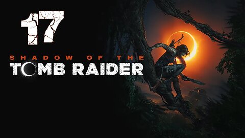 Shadow of the Tomb Raider 017 Path to the Hidden City