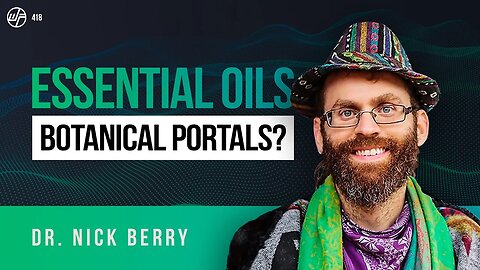 Dr. Nick Berry | Grounding & Essential Oils: 5th Sense Medicine & Breathwork | Wellness Force