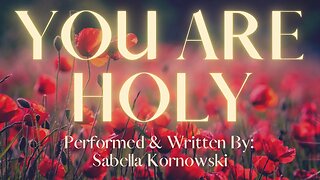 You Are Holy - Sabella Kornowski