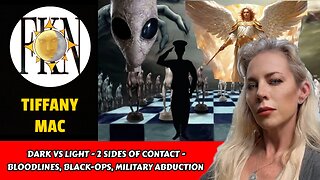 Dark vs Light - 2 sides of Contact - Bloodlines, Black-ops, Military Abduction | Tiffany Mac