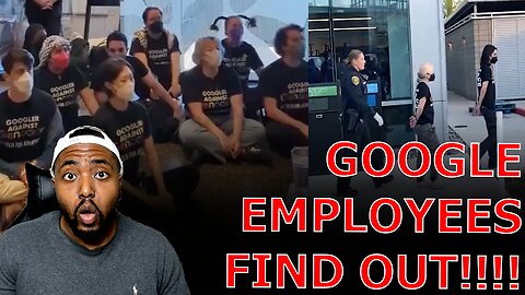 Google ARRESTS WOKE Activists THEN IMMEDIATELY FIRES THEM After They Stage Protest At Offices!