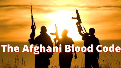 The Blood Code Of Afghanistan