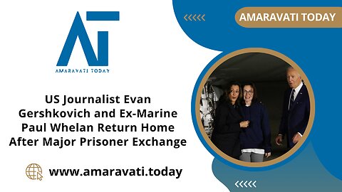 US Journalist Evan Gershkovich and Ex Marine Paul Whelan Return Home After Major Prisoner Exchange