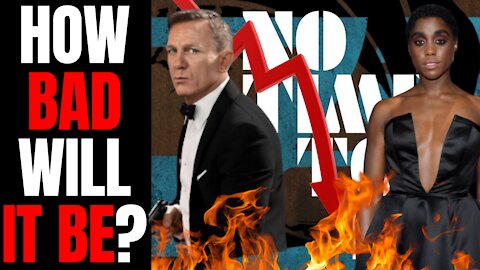 How Bad Will It Be? | James Bond No Time To Die Box Office Affected By Woke Virtue Signals?