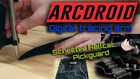 ArcDroid for Digital Tracing..some Fusion...some CNC Router and a Schecter Hellcat VI Baritone