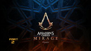 Assassins Creed Mirage Part 2 | The Path of the Assassin