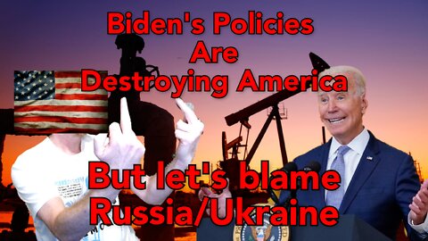 WTF: Biden ends Russian Oil imports, refuses calls for domestic production.