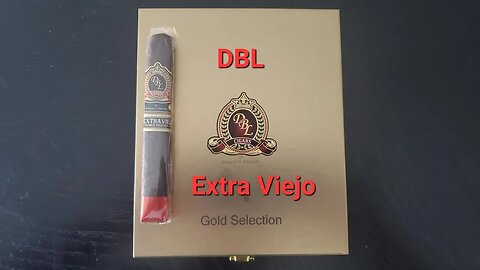 DBL Extra Viejo cigar review