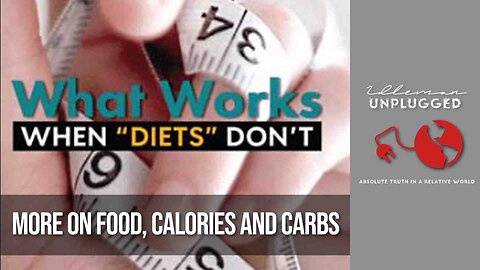 12 - More on Food, Calories, and Carbs Ch. 5 continued | Idleman Unplugged