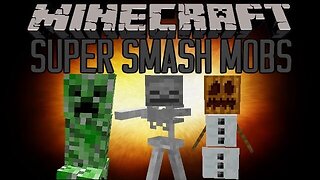 "You Just Gotta Believe!" - Minecraft: Super Smash Mobs