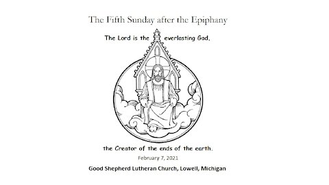 Fifth Sunday after the Epiphany, Febr 7 2021