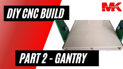 Part 2 - DIY CNC Gantry