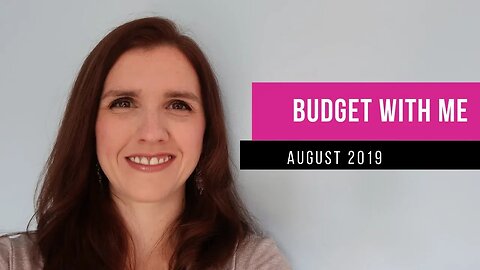 BUDGET WITH ME August 2019
