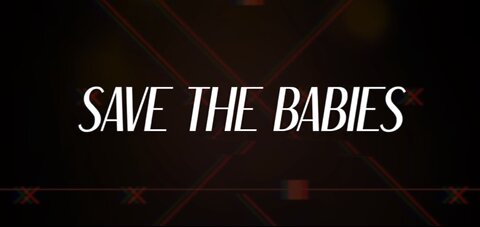 Save the Babies: A Documentary on CPS Child Trafficking