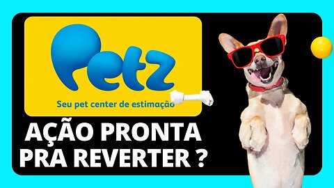 PETZ3 VAI OU NÃO VAI ?!?! PROVÁVEL ARMADILHA !!! ANÁLISE TÉCNICA