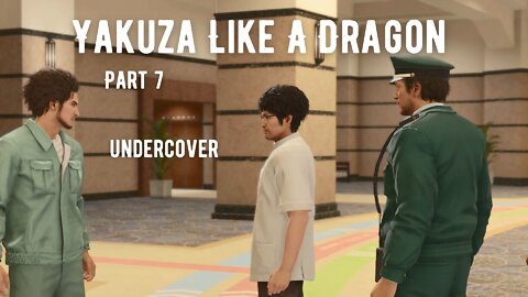 Yakuza Like A Dragon Playthrough Part 7 : Undercover