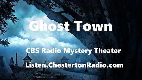 Ghost Town - CBS Radio Mystery Theater