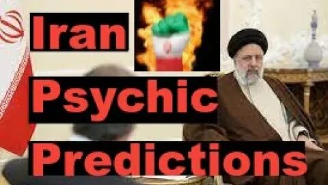 Iran Psychic Prediction Ebrahim Raisi Protests & Revolution