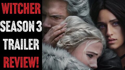 The Witcher: Season 3 Trailer Review!