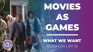 MOVIES WE WANT AS GAMES - G3 Show EP. 15