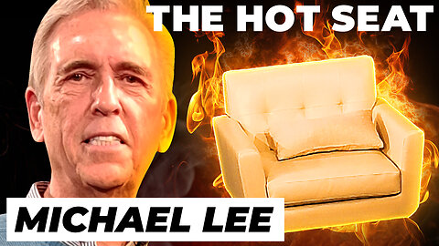 🔥 THE HOT SEAT with Michael Lee!