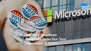Top Tech Headlines | 9.2.20 | Microsoft Develops Deepfake Detection Tool