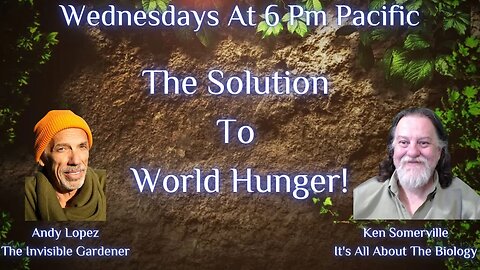 The Solution To World Hunger!