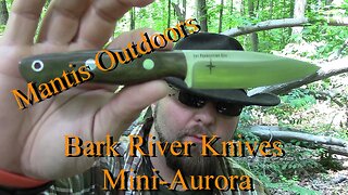 Bark River mini Aurora review and GAW -MantisOutdoors