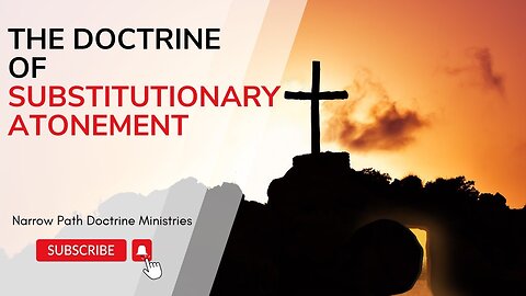 The Doctrine of Substitutionary Atonement | John MacArthur