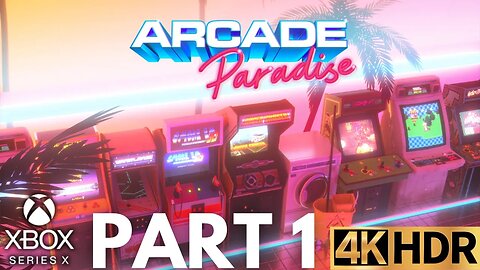 Arcade Paradise Gameplay Part 1 | Xbox Series X|S | 4K HDR (No Commentary Gaming)