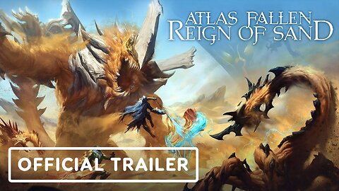 Atlas Fallen: Reign of Sand - Official The Source Trailer