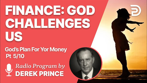 Gods Plan For Your Money Pt 5 of 10 - God Challenges Us