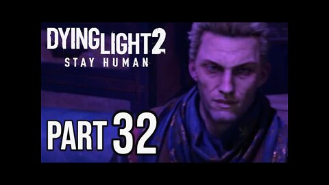 DYING LIGHT 2 - Part 32 - MEETING JUAN (FULL GAME) Walkthrough Gameplay