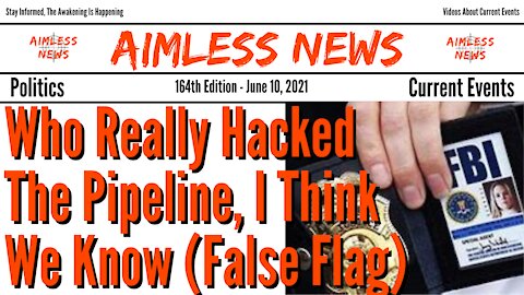 Who Really Hacked The Pipeline, I Think You Know (False Flag) They Are All Liars
