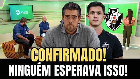 ACABOU DE CONFIRMAR! PEGOU DE SURPRESA! ULTIMAS NOTICIAS DO VASCO