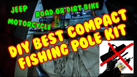 Best compact fishing pole kit for jeeps, motorcycles, dualsports, dirtbikes and road bikes.