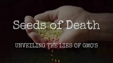 Seeds of Death: Unveiling the Lies of GMOs (2012)