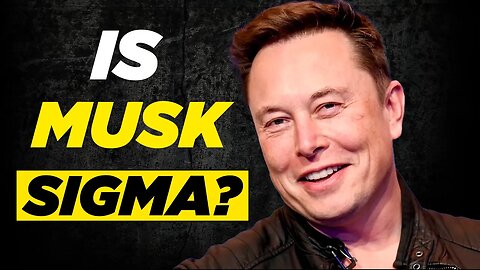 Is Elon Musk A SIGMA MALE? (Top 5 Traits RANKED!)