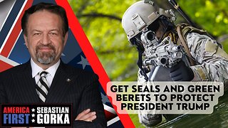 Get SEALs and Green Berets to protect President Trump. Rep. Michael Waltz with Sebastian Gorka