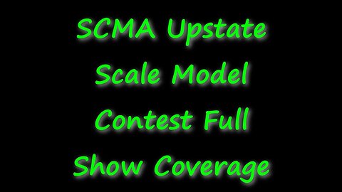 SCMA Upstate Scale Model Contest Full Show Coverage