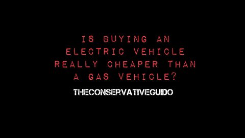 Is Buying An Electric Vehicle Really Cheaper Than Buying A Gas Vehicle?