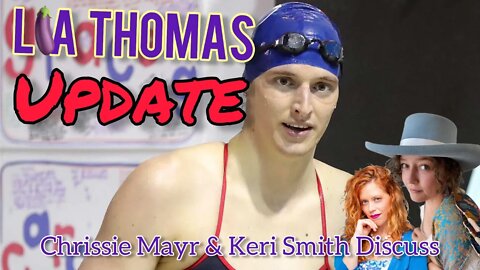 BACKLASH Toward UPENN Swimmer Lia Thomas UPDATE with Keri Smith and Chrissie Mayr