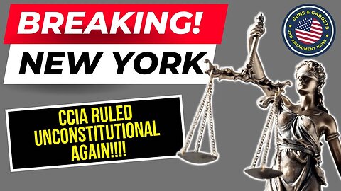 BREAKING: New York Gun-Control Rules UNCONSTITUTIONAL…AGAIN!!!